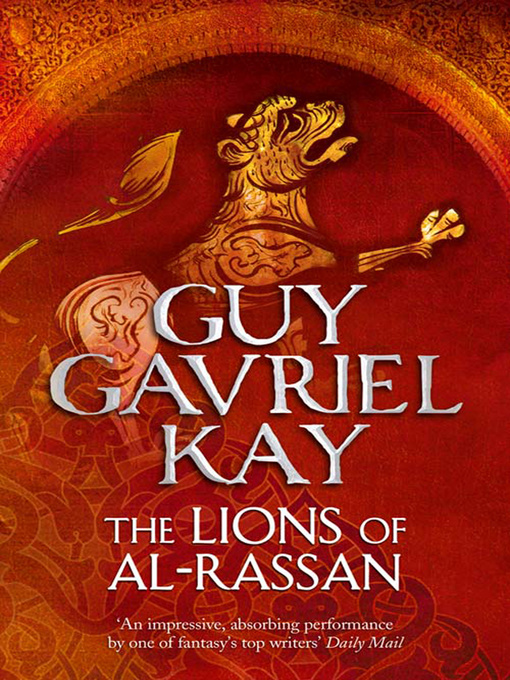 Title details for The Lions of Al-Rassan by Guy Gavriel Kay - Available